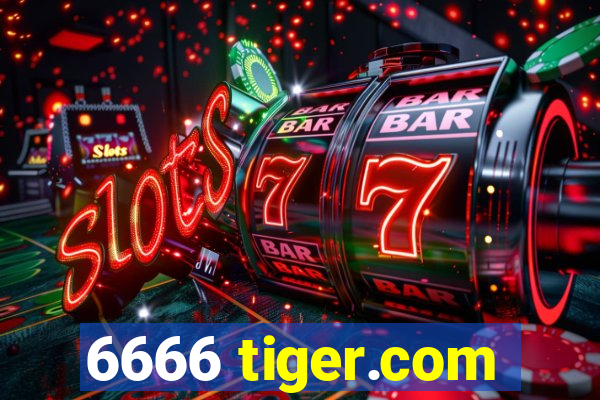 6666 tiger.com